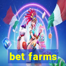 bet farms